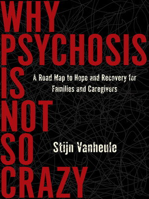 cover image of Why Psychosis Is Not So Crazy